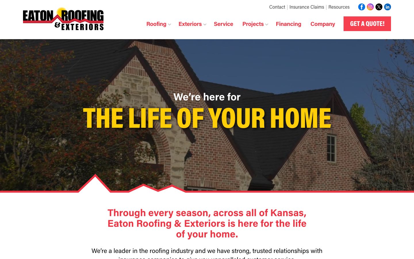 Eaton Roofing and Exteriors homepage with the headline We're here for the life of your home over a brick house, an Insurance Claims link in the top bar and a Get a Quote button