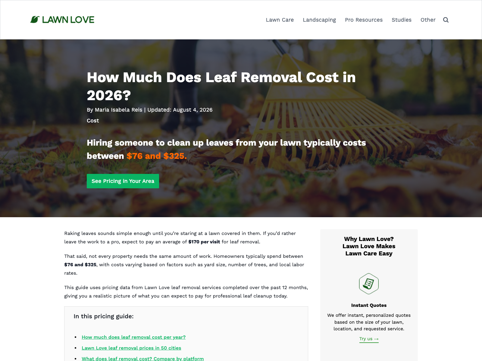 Lawn Love 2026 leaf removal cost guide reporting a 170 dollar average per visit and typical range of 76 to 325 dollars